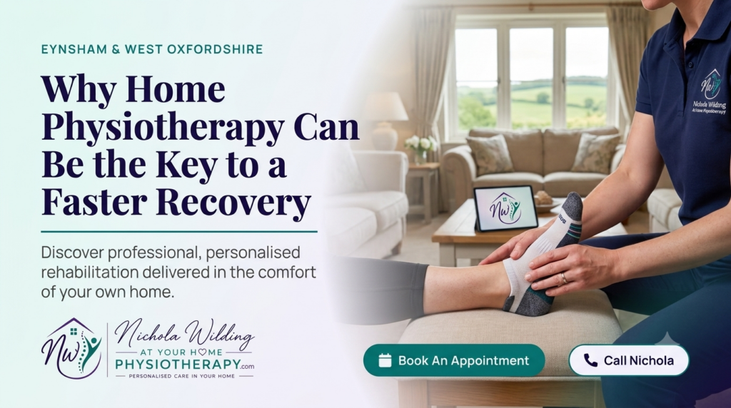 Recover faster with home physiotherapy from Chartered Physiotherapist Nichola Wilding. Expert treatment in your own home across Eynsham and West Oxfordshire. Book your appointment today